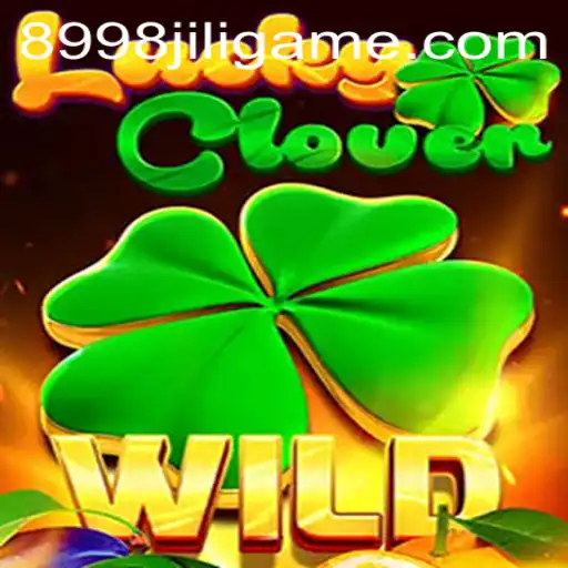 Exploring the Thrilling World of LuckyClover with 8998JILI